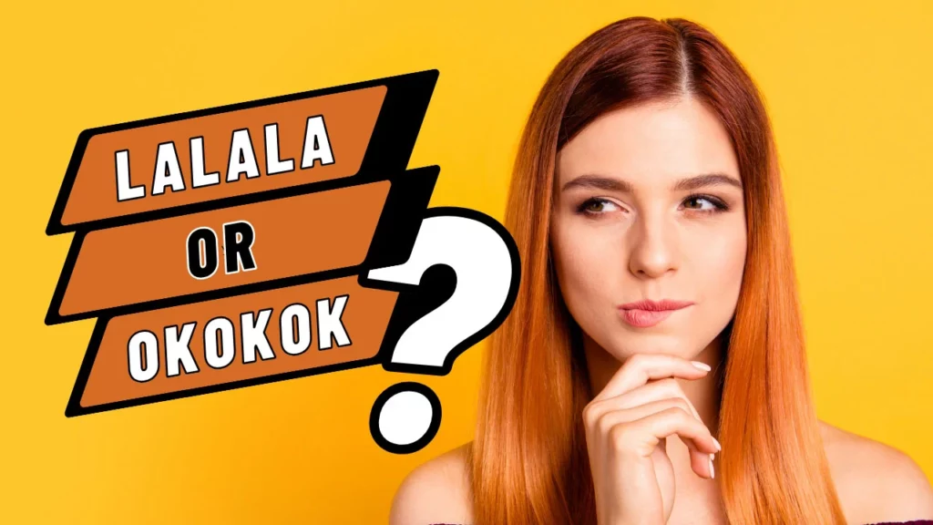 Quiz: Are you a lalala or okokok? Explore your Personality