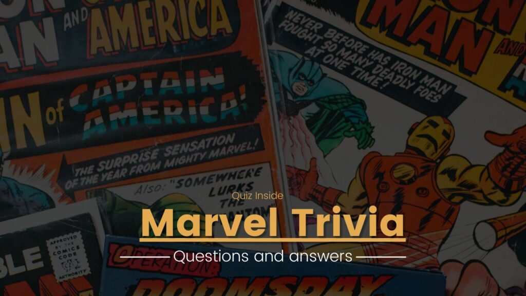 Marvel Trivia Questions and answers