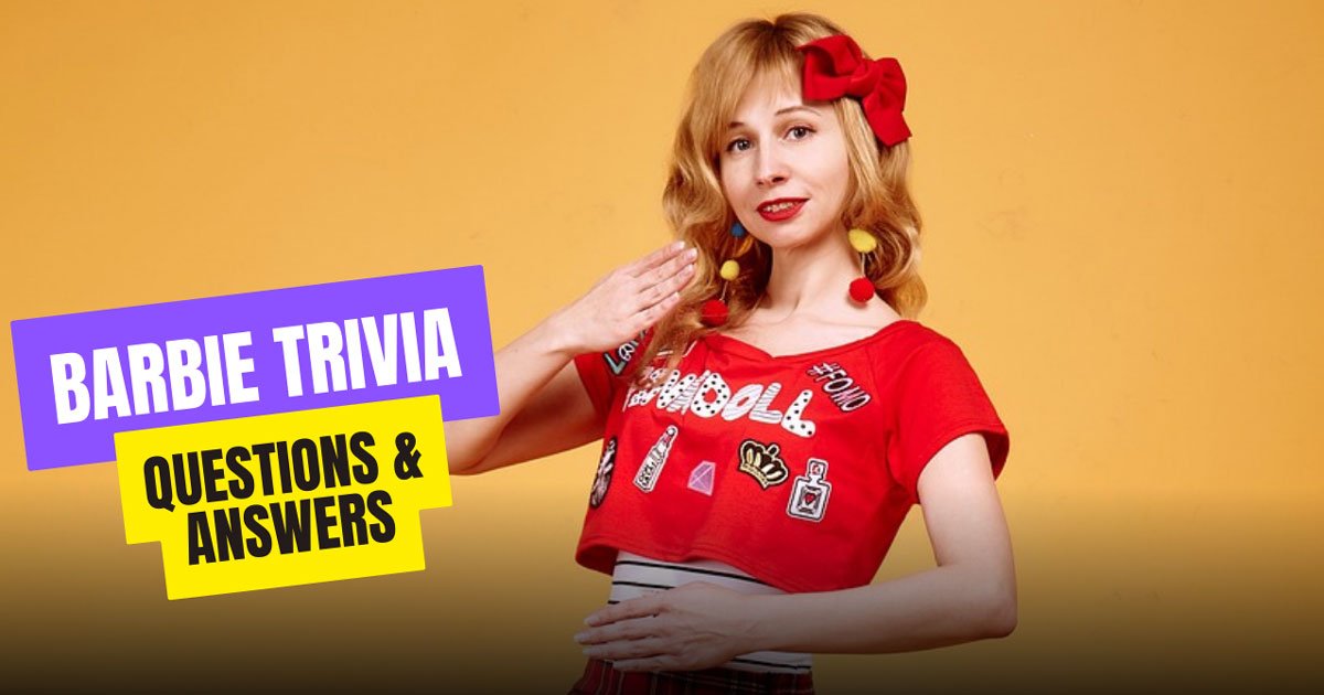 85 Best Barbie Trivia Questions And Answers | Quiz Inside